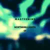 Mastermind DNB - Northern Lights - EP